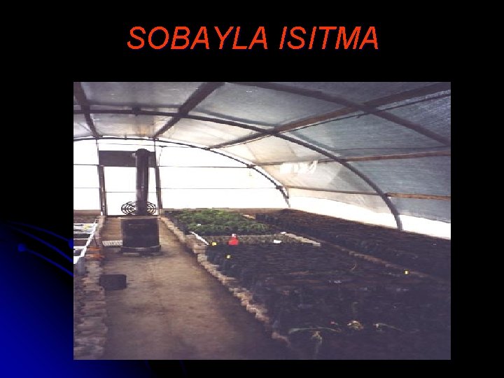 SOBAYLA ISITMA 