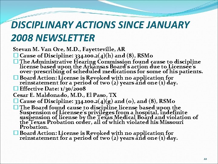 DISCIPLINARY ACTIONS SINCE JANUARY 2008 NEWSLETTER Stevan M. Van Ore, M. D. , Fayetteville,