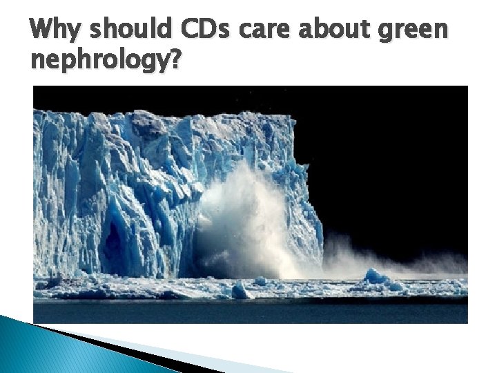 Why should CDs care about green nephrology? 