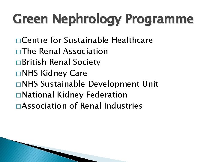 Green Nephrology Programme � Centre for Sustainable Healthcare � The Renal Association � British