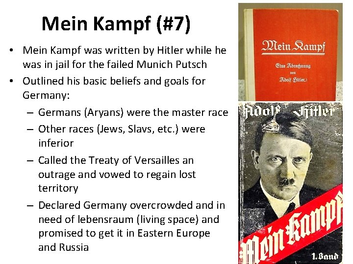 Mein Kampf (#7) • Mein Kampf was written by Hitler while he was in