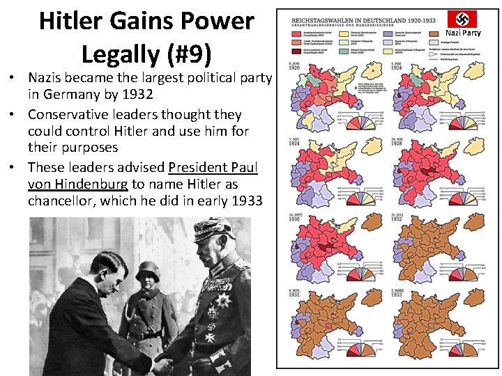 Hitler Gains Power Legally (#9) • Nazis became the largest political party in Germany