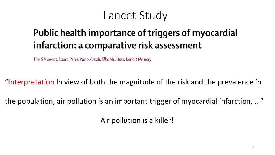 Lancet Study “Interpretation In view of both the magnitude of the risk and the Lancet Study “Interpretation In view of both the magnitude of the risk and the