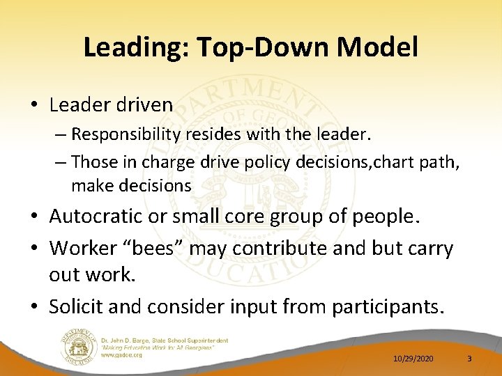 Leading: Top-Down Model • Leader driven – Responsibility resides with the leader. – Those