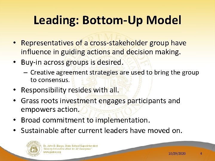Leading: Bottom-Up Model • Representatives of a cross-stakeholder group have influence in guiding actions
