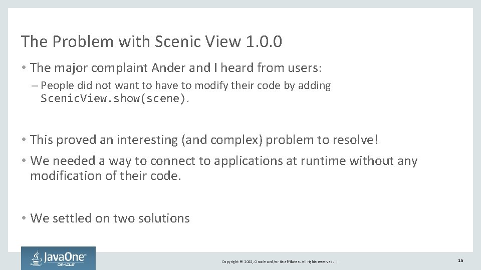 The Problem with Scenic View 1. 0. 0 • The major complaint Ander and
