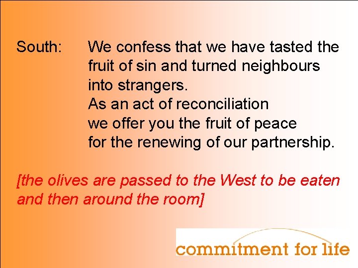 South: We confess that we have tasted the fruit of sin and turned neighbours