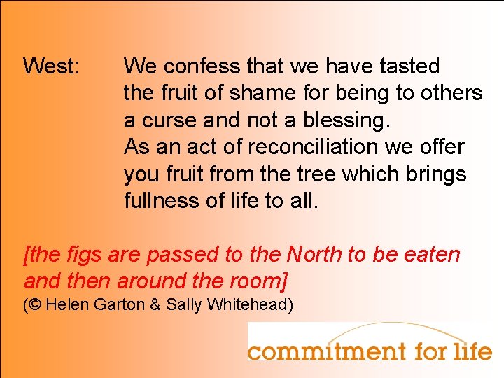 West: We confess that we have tasted the fruit of shame for being to