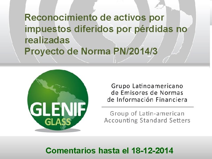 Reconocimiento de activos por impuestos diferidos por pérdidas no realizadas Proyecto de Norma PN/2014/3