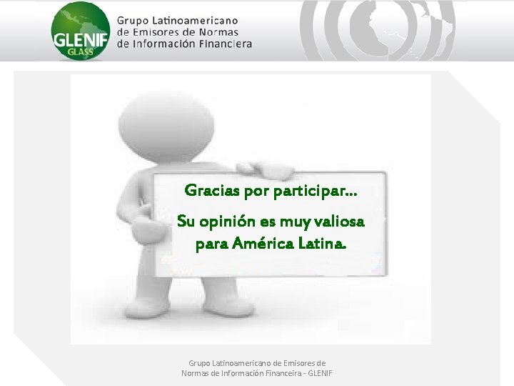 Gracias por participar. . . Su opinión es muy valiosa para América Latina. Grupo