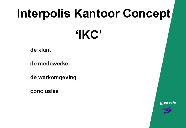 Interpolis Kantoor Concept ‘IKC’ de klant de medewerker de werkomgeving conclusies 