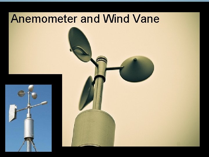 Anemometer and Wind Vane 