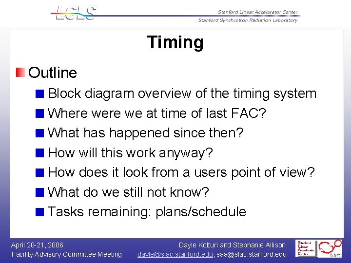 Timing Outline Block diagram overview of the timing system Where we at time of