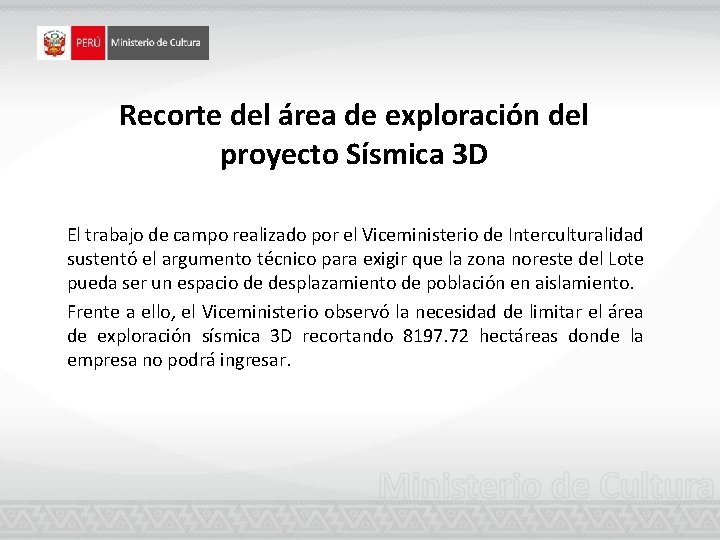 Recorte del área de exploración del proyecto Sísmica 3 D El trabajo de campo