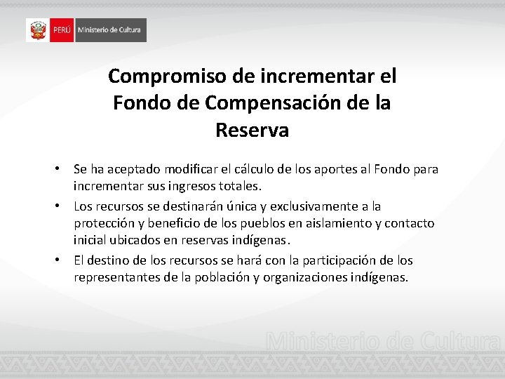 Compromiso de incrementar el Fondo de Compensación de la Reserva • Se ha aceptado