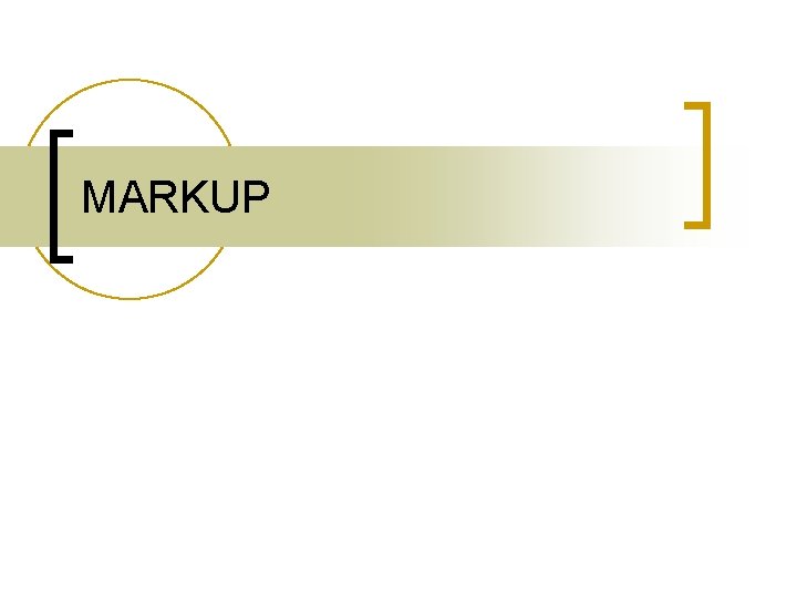 MARKUP 