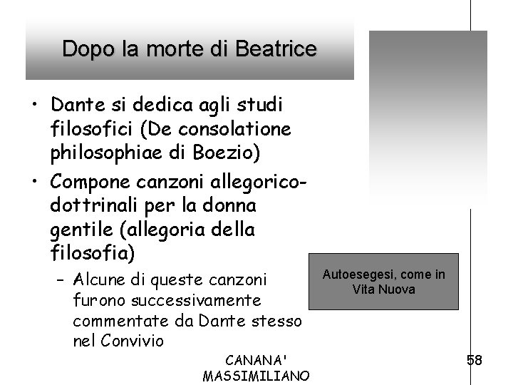 Dopo la morte di Beatrice • Dante si dedica agli studi filosofici (De consolatione