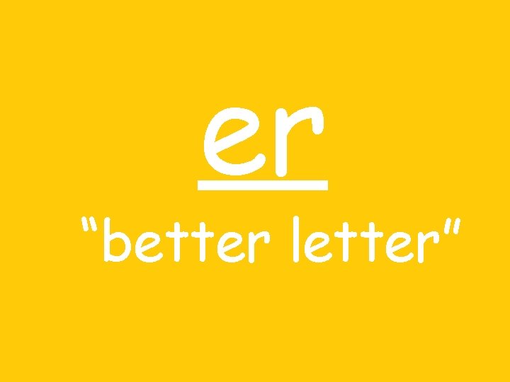er “better letter” 