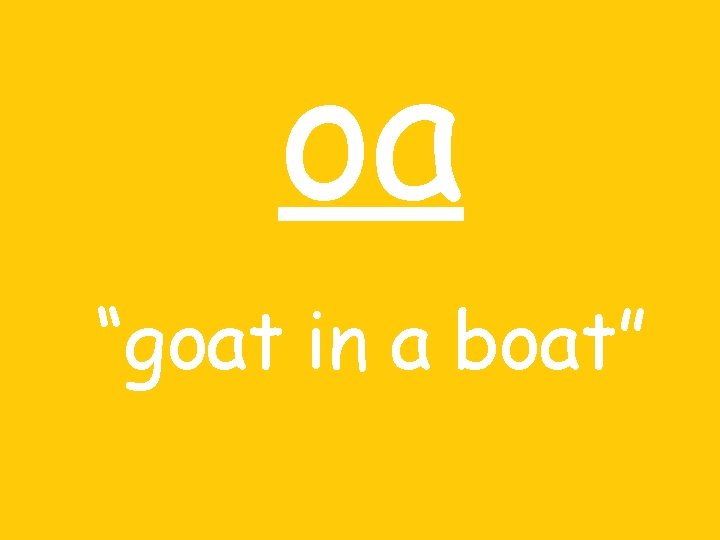 oa “goat in a boat” 