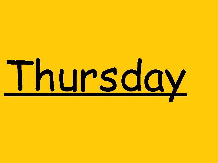Thursday 