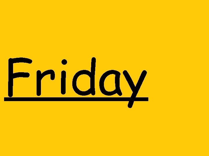 Friday 