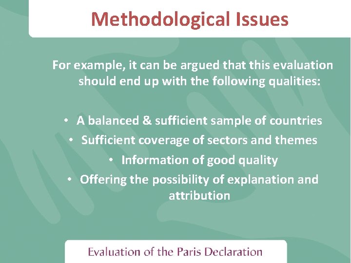 Methodological Issues For example, it can be argued that this evaluation should end up