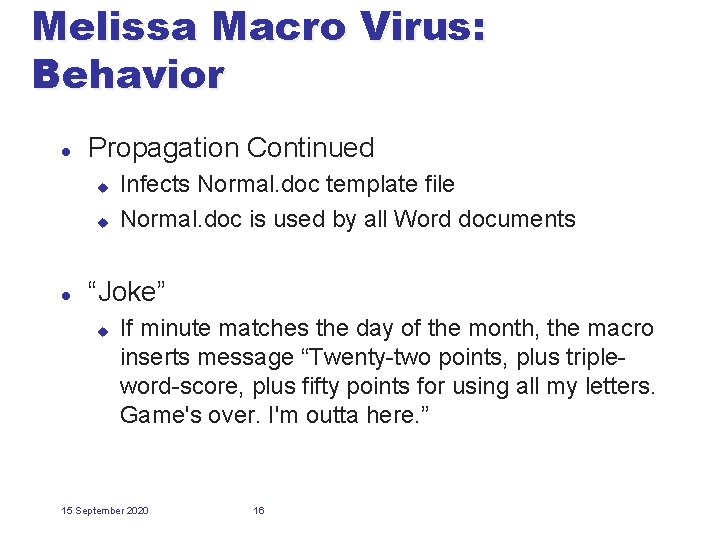 Melissa Macro Virus: Behavior l Propagation Continued u u l Infects Normal. doc template
