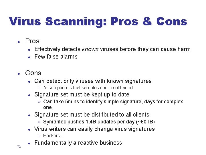 Virus Scanning: Pros & Cons l Pros u u l Effectively detects known viruses