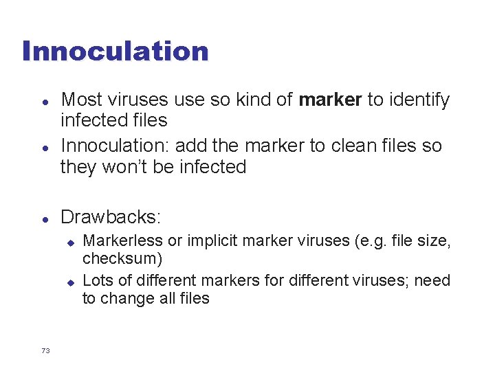 Innoculation l l l Most viruses use so kind of marker to identify infected