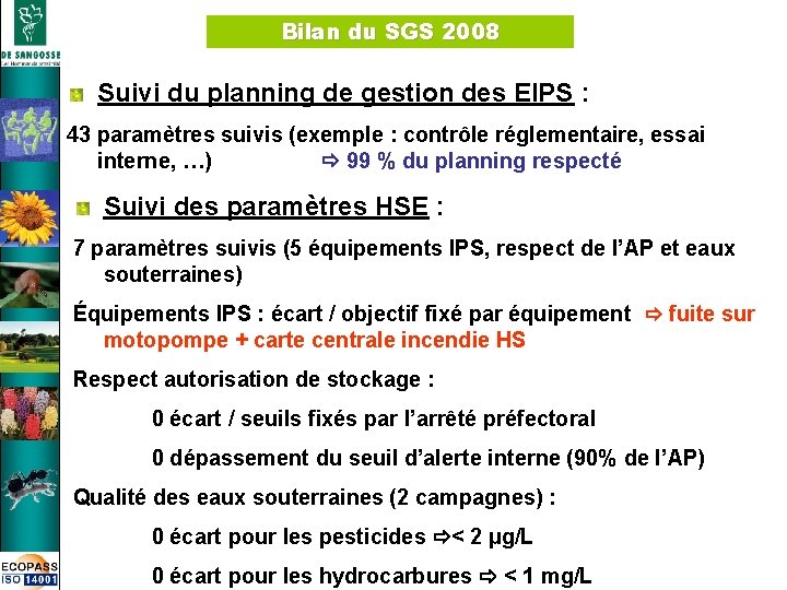 Bilan du SGS 2008 Suivi du planning de gestion des EIPS : 43 paramètres