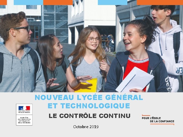 NOUVEAU LYCÉE GÉNÉRAL ET TECHNOLOGIQUE LE CONTRÔLE CONTINU Octobre 2019 