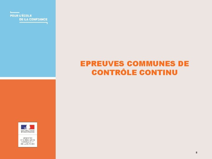 EPREUVES COMMUNES DE CONTRÔLE CONTINU LA TRANSFORMATION DE LA VOIE PROFESSIONNELLE 2019 8 