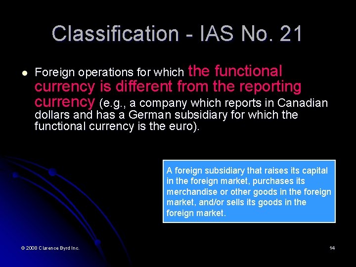 Classification - IAS No. 21 l Foreign operations for which the functional currency is