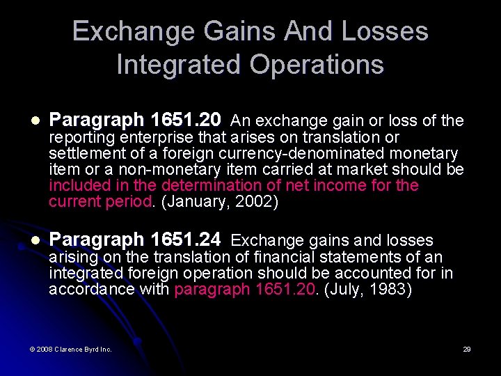 Exchange Gains And Losses Integrated Operations l Paragraph 1651. 20 An exchange gain or