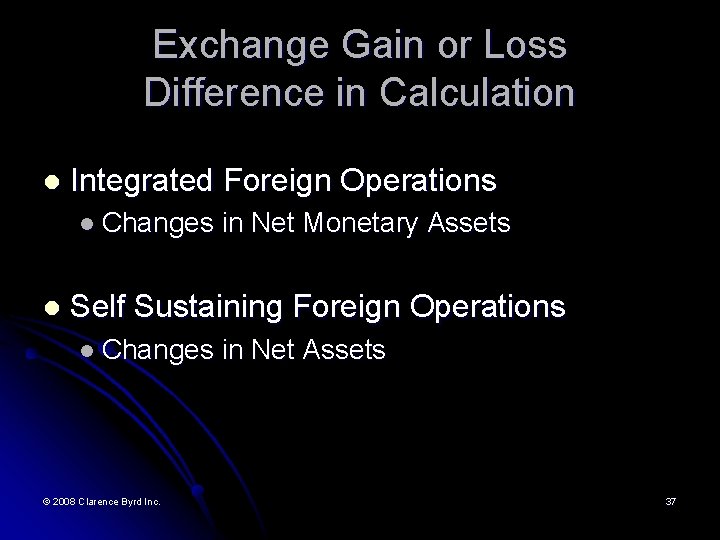 Exchange Gain or Loss Difference in Calculation l Integrated Foreign Operations l Changes l