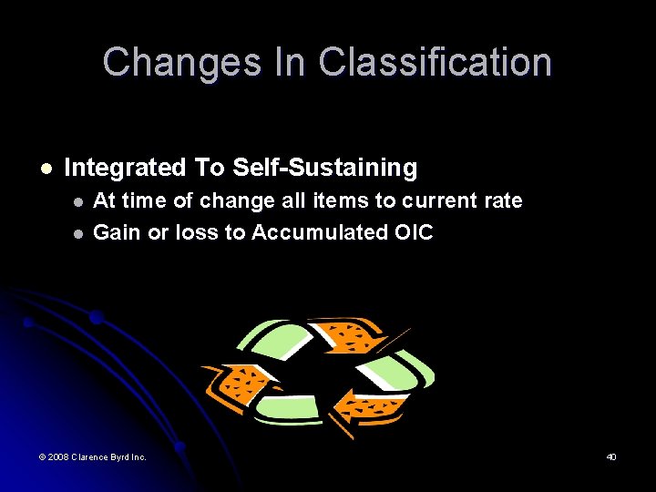 Changes In Classification l Integrated To Self-Sustaining l l At time of change all
