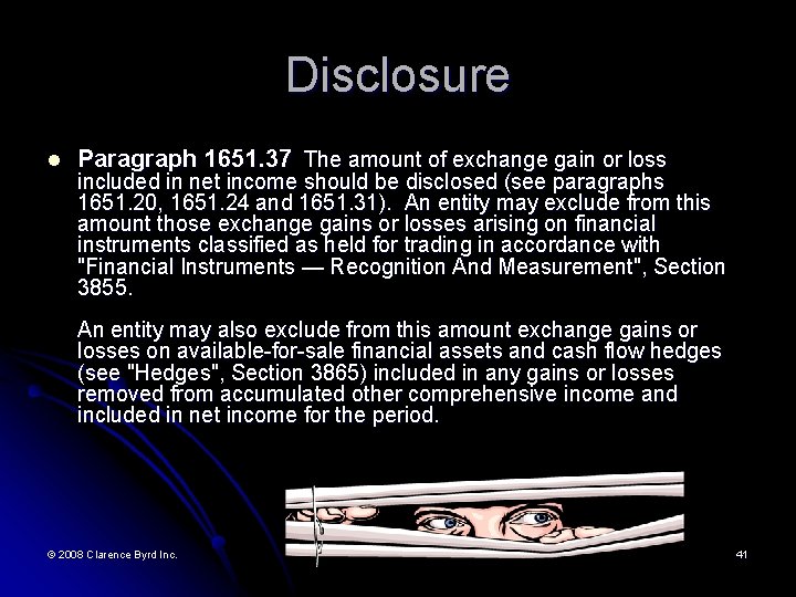 Disclosure l Paragraph 1651. 37 The amount of exchange gain or loss included in