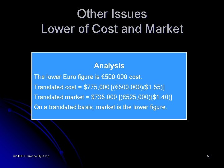 Other Issues Lower of Cost and Market Analysis The lower Euro figure is €