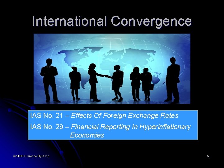 International Convergence IAS No. 21 – Effects Of Foreign Exchange Rates IAS No. 29