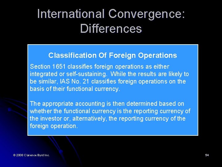 International Convergence: Differences Classification Of Foreign Operations Section 1651 classifies foreign operations as either