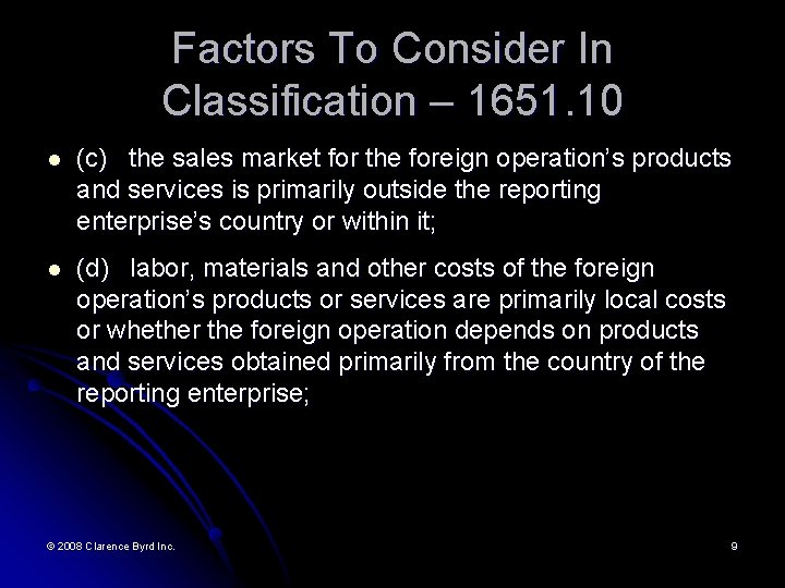 Factors To Consider In Classification – 1651. 10 l (c) the sales market for