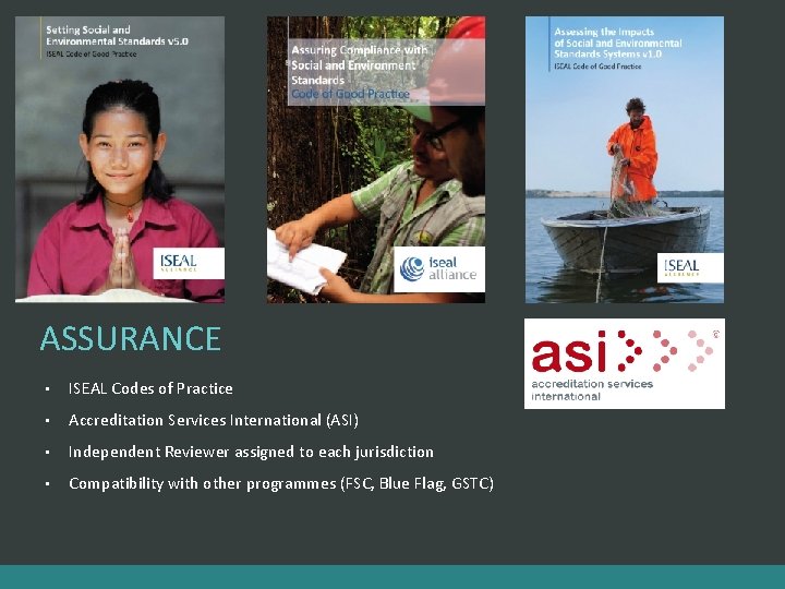 ASSURANCE • ISEAL Codes of Practice • Accreditation Services International (ASI) • Independent Reviewer