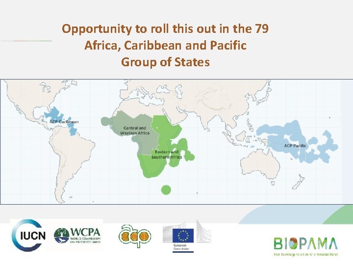 Opportunity to roll this out in the 79 Africa, Caribbean and Pacific Group of