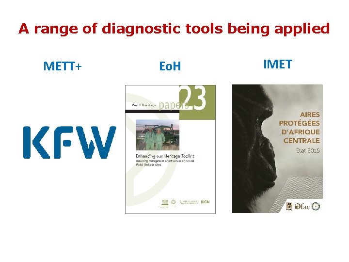 A range of diagnostic tools being applied METT+ Eo. H IMET 