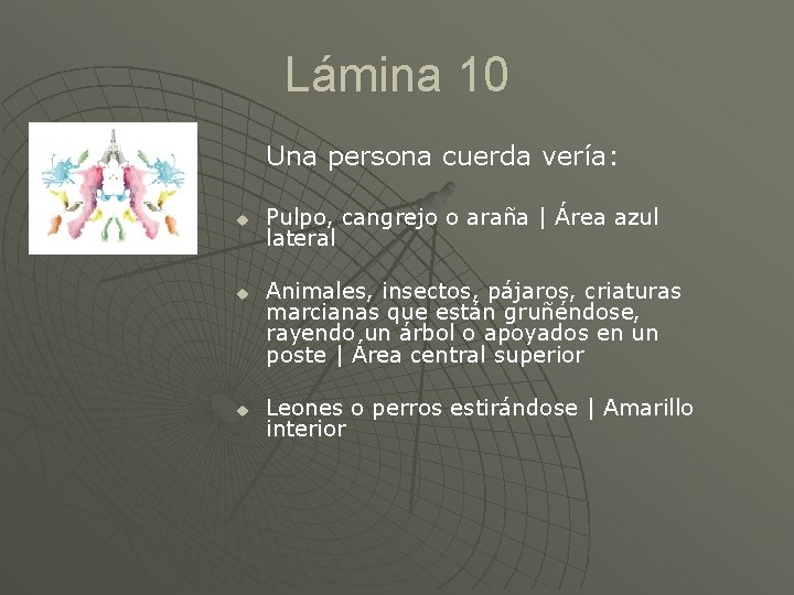 Lámina 10 Una persona cuerda vería: u u u Pulpo, cangrejo o araña |
