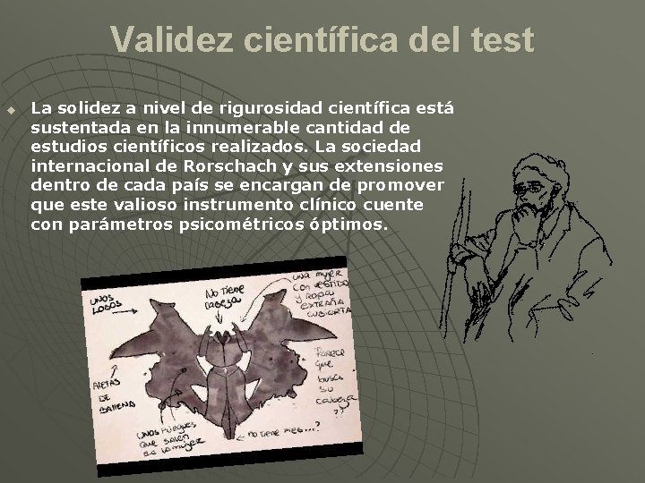 Validez científica del test u La solidez a nivel de rigurosidad científica está sustentada