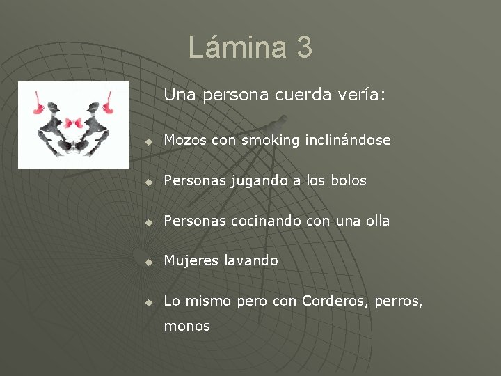 Lámina 3 Una persona cuerda vería: u Mozos con smoking inclinándose u Personas jugando