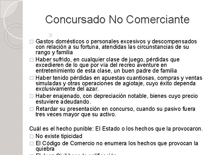 Concursado No Comerciante � Gastos domésticos o personales excesivos y descompensados con relación a