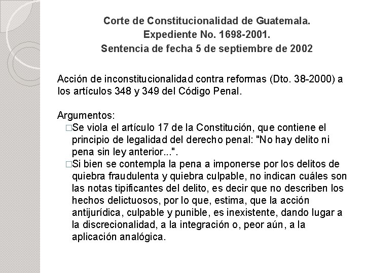 Corte de Constitucionalidad de Guatemala. Expediente No. 1698 -2001. Sentencia de fecha 5 de