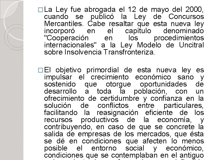 � La Ley fue abrogada el 12 de mayo del 2000, cuando se publicó